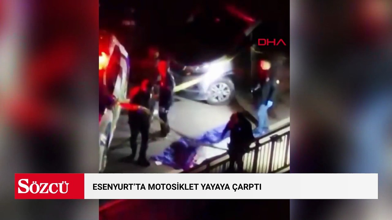 Esenyurt’ta motosiklet yayaya çarptı: 1 ölü, 2 yaralı