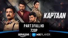 KAPTAAN SEASON 1  PART 3 WEB-DUAL HINDI 720p NEW HINDI DUBBED BLOCKBUSTER SUPER-DUPER HIT ACTION THRILLER ADVENTURE DRAMA CRIME FICTION DRAMA NEW SUPERHIT WEB SERIES ACTION THRILLER ADVENTURE DRAMA ALL TIME BLOCKBUSTER