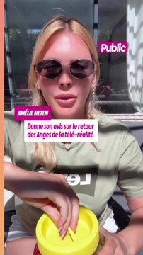 Amélie Neten donne son avis sur le retour des Anges de la télé-réalité