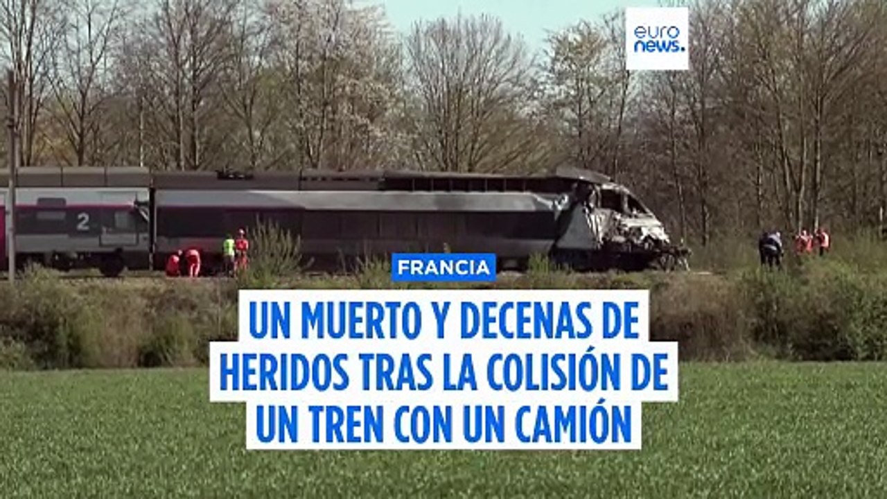 Un choque entre un tren de alta velocidad y un camión deja un muerto y varios heridos en Francia