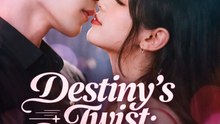 Destinys Twist: Loving Against Fate Drama Movie English Sub