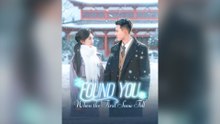 Found You When The First Snow Fell - Full Episode