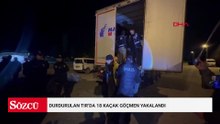 Durdurulan TIR’da 18 kaçak göçmen yakalandı