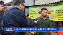 Ledakan Pabrik di Sidoarjo, 1 Pekerja Tewas Diduga saat Pemotongan Drum | SAPA PAGI