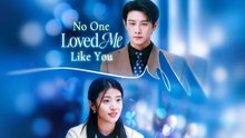 No one loved me like you - Full Movie