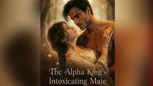 The Alpha King’S Intoxicating Mate Episode
