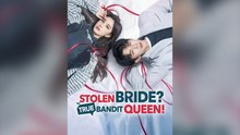 Stolen Bride: True Bandit Queen! Full Subtitle
