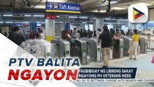 MRT-3, tuloy-tuloy ang pagbibigay ng libreng sakay sa mga beterano ngayong PH Veterans Week