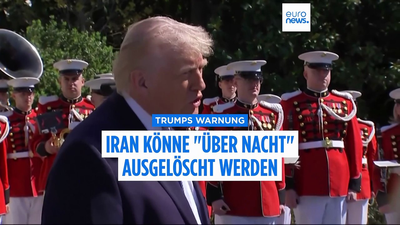 Trump droht Iran: 'Vernichtung in nur einer Nacht'