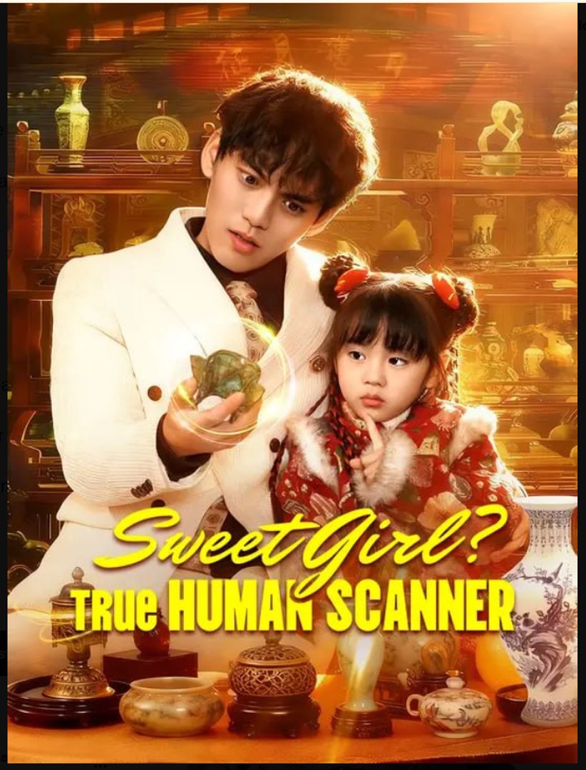 Sweet Girl True HUMAN SCANNER- Full Drama Movie English Sub