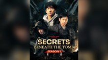 Secrets Beneath The Tomb Season 1 Full Chinese Drama- Full EP