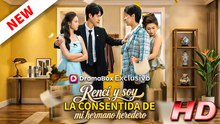 Renací y soy la consentida de mi hermano heredero - Película Completa en Español Latino 1080p 🔥