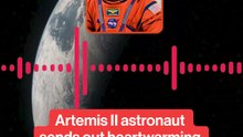 Artemis II astronaut sends out heartwarming message from the Moon.
