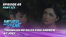 Never Say Die: Zoey, tinamaan ng selos kina Andrew at Joey (Episode 45 - Part 3/3)
