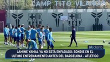 Lamine Yamal ya no está enfadado: sonrie en el ultimo entrenamiento antes del Barcelona - Atlético