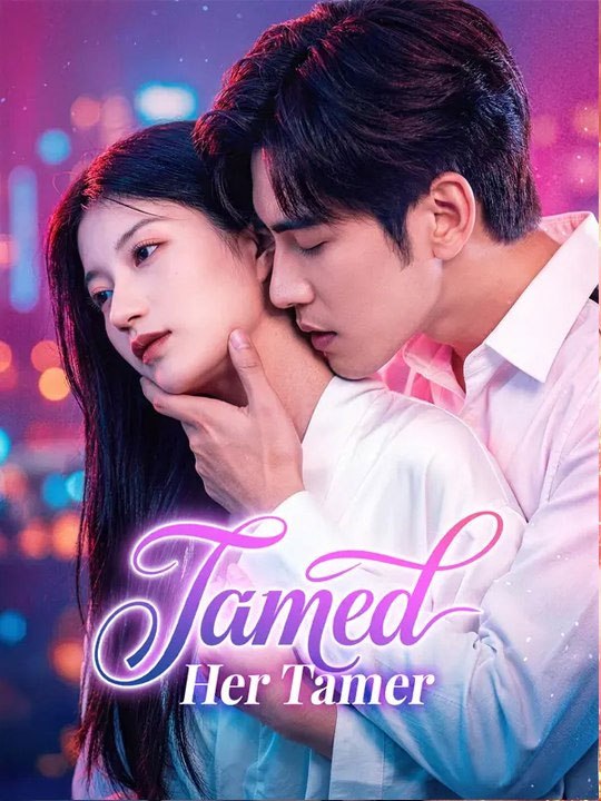Tamed Her Tamer Chinese Drama - (2026) - FULL DRAMA MOVIES ENGSUB