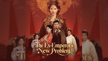 THE EX EMPEROR NEW PROBLEM - Full Movie English Sub