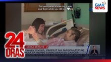 Ashley Rivera, pinipilit na magpakatatag para sa inang lumalaban sa cancer | 24 Oras