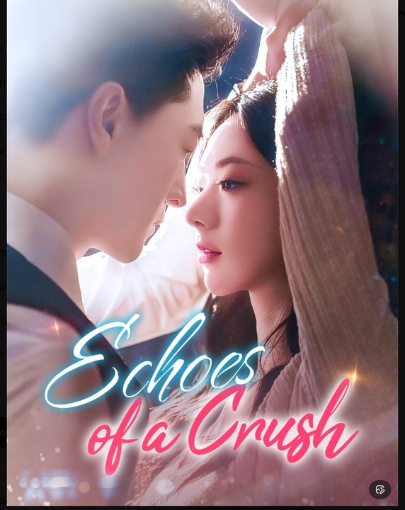 Echoes of a Crush Drama Movies English Sub | Film Complet en Français