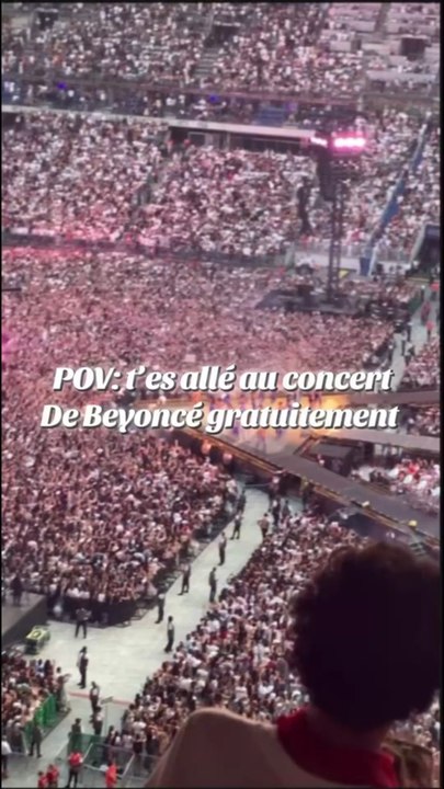 Je suis aller au stade de France de Beyoncé gratuitement