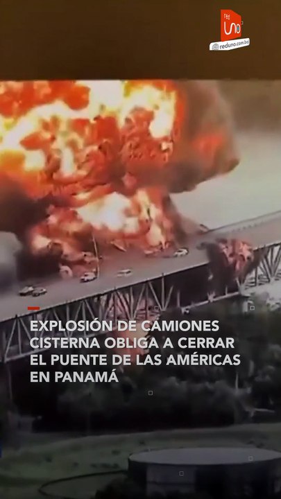 Incendio y explosión de camiones cisterna en el sector de La Boca, en Panamá, provocaron el cierre temporal del Puente de las Américas.
