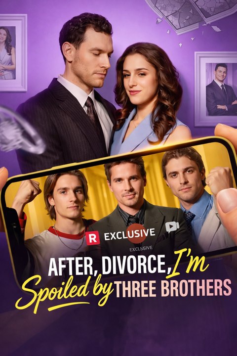 After Divorce, I’M Spoiled By Three Brothers – Love After Divorce 2026