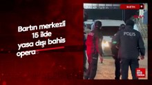 Bartın merkezli 15 ilde yasa dışı bahis operasyonunda 18 tutuklama