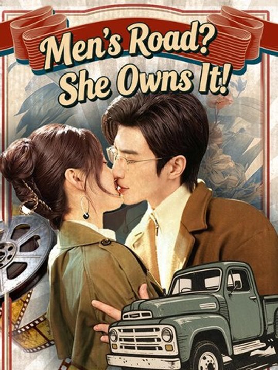 Men's Road She Owns It- Full Drama Movie English Sub