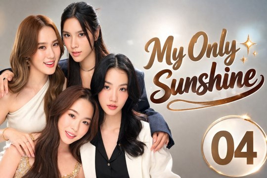 My Only Sunshine Uncut Ep 4 ( Engsub )