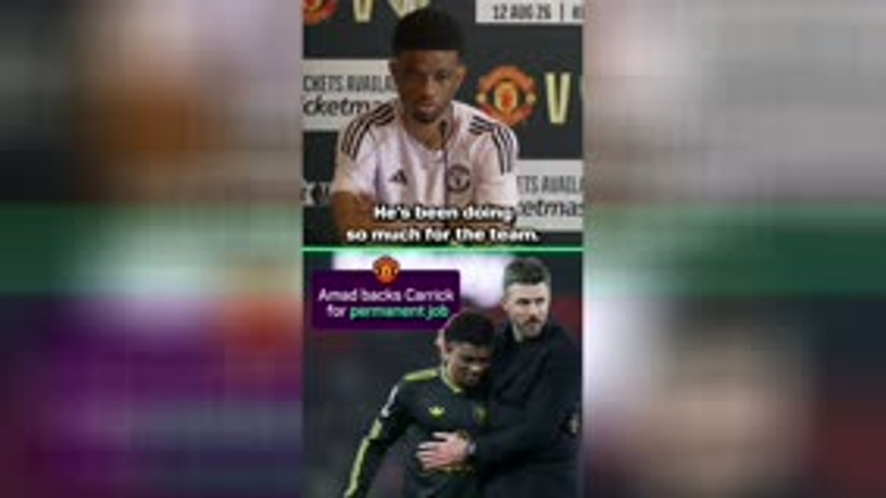Amad backs Carrick for Manchester United job