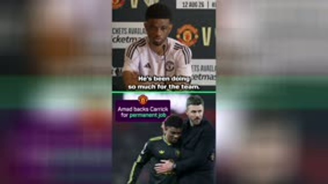 Amad backs Carrick for Manchester United job
