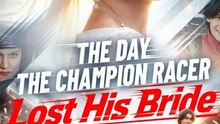 The Day The Champion Racer Lost His Bride