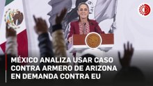 Sheinbaum anuncia que SRE analiza integrar acusación contra armero de EU en demanda por tráfico de armas