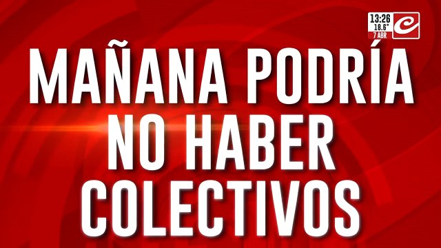 Este miércoles podría no haber colectivos: dura advertencia de la cámara de empresarios