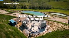Fattoria ’stampata’ in 3D sulle colline imolesi: il video