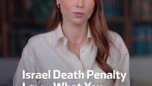 Israel Death Penalty Law - What You Need to Know