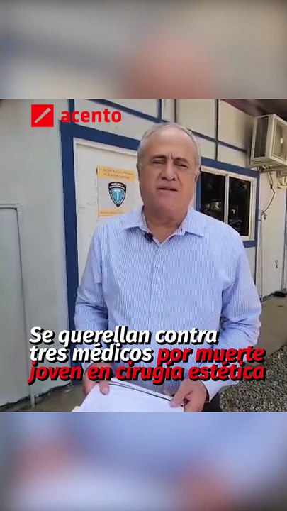 Se querellan contra tres médicos por muerte joven en cirugía estética