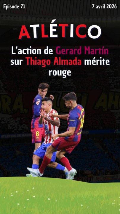 L’action de Gerard Martín 🇪🇸 sur Thiago Almada 🇦🇷 mérite rouge