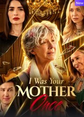 I Was Your Mother Once Full