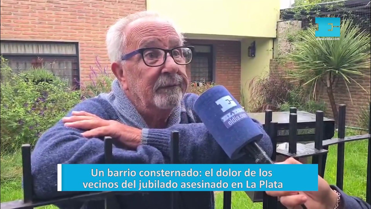 Un barrio consternado: el dolor de los vecinos del jubilado asesinado en La Plata
