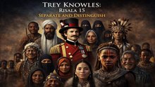 Trey Knowles: Risala 15 - Separate and Distinguish
