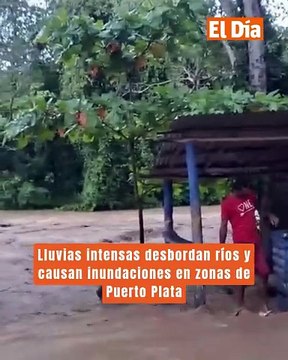 Lluvias intensas desbordan ríos y causan inundaciones en zonas de Puerto Plata