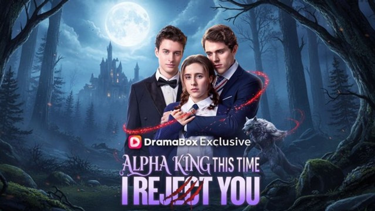 [🔥Hot 2026🔥] 💕💕Alpha King, This Time I Reject You Full