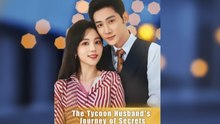 The Tycoon Husband's Journey of Secret - Full English Sub