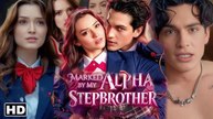Marked By My Alpha Stepbrother 2026 Full Rd