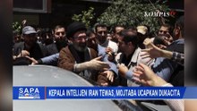 Mojtaba Buka Suara! Sampaikan Duka atas Tewasnya Kepala Intelijen IRGC | SAPA PAGI