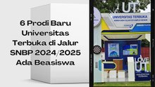 6 Prodi Baru Universitas Terbuka di Jalur SNBP  Ada Beasiswa calon mahasiswa wajib tau