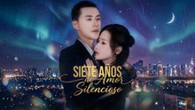 (Doblado) Siete Años de Amor Silencioso (Versión completo)