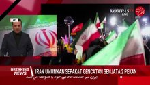 TERBARU! Iran Setuju Gencatan Senjata 2 Minggu dengan AS, Negosiasi Dilakukan di Pakistan