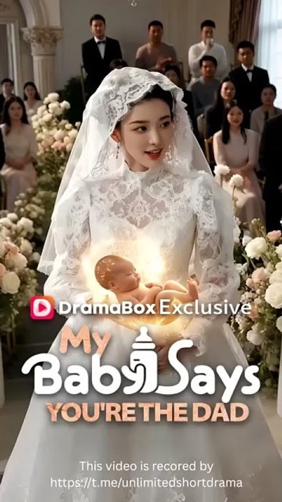 My Baby Says You're the Dad (DUBBED)- Full Drama Movie English Sub